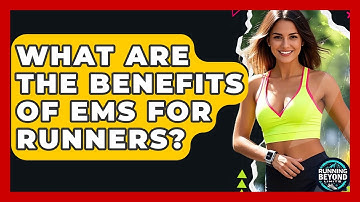 What Are The Benefits Of EMS For Runners? - Running Beyond Limits