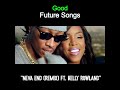 Good Future Songs (Neva End Remix Ft. Kelly Rowland) #future #futuremusic