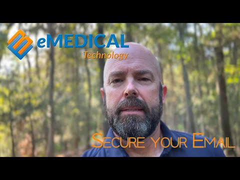 eMedical Technology - Secure that Email!