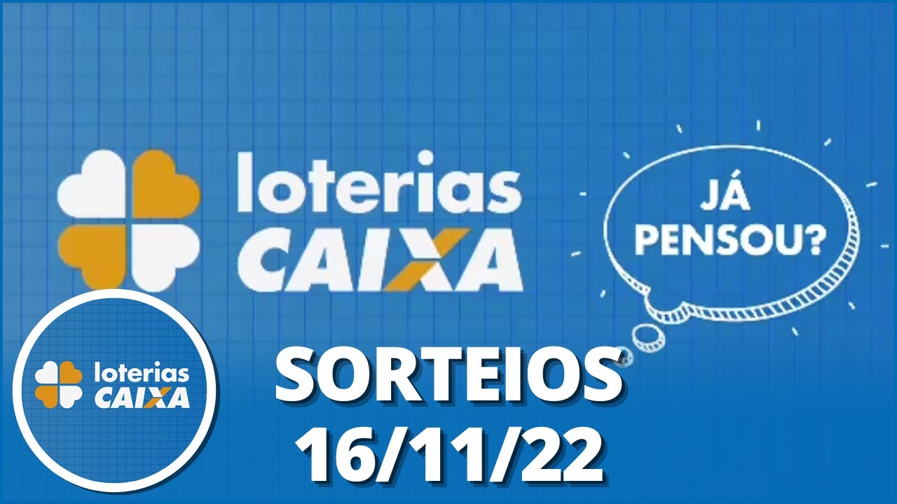 Loterias CAIXA: Mega-Sena, Quina e mais 16/11/2022