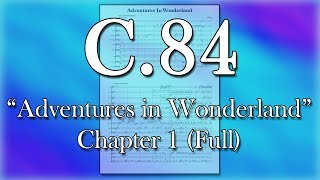 C.84 - Adventures in Wonderland Chapter 1 (Full) (2015) - Jonathan Shaw