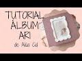 TUTORIAL ÁLBUM de SCRAPBOOKING con la COLECCIÓN ARI de ALÚA CID.