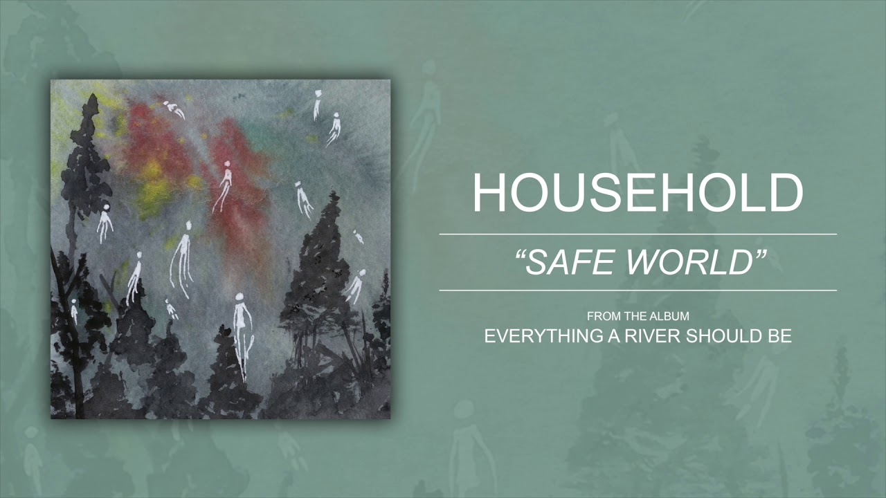 Watch Household "Safe World" on YouTube Watch Household "Safe World" on YouTube