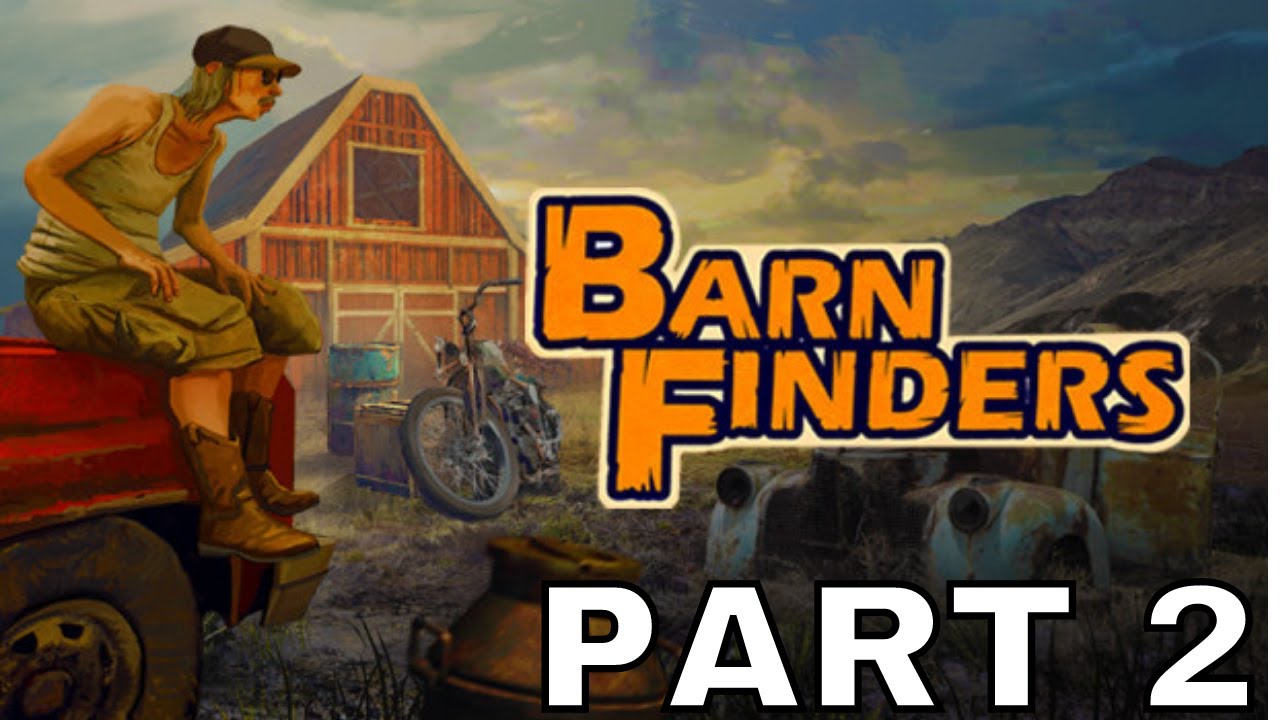 BARN FINDERS (PS4) Gameplay Walkthrough Part 2 BRIDGE STORAGE YouTube