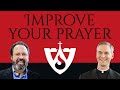 How can I improve my prayer life?