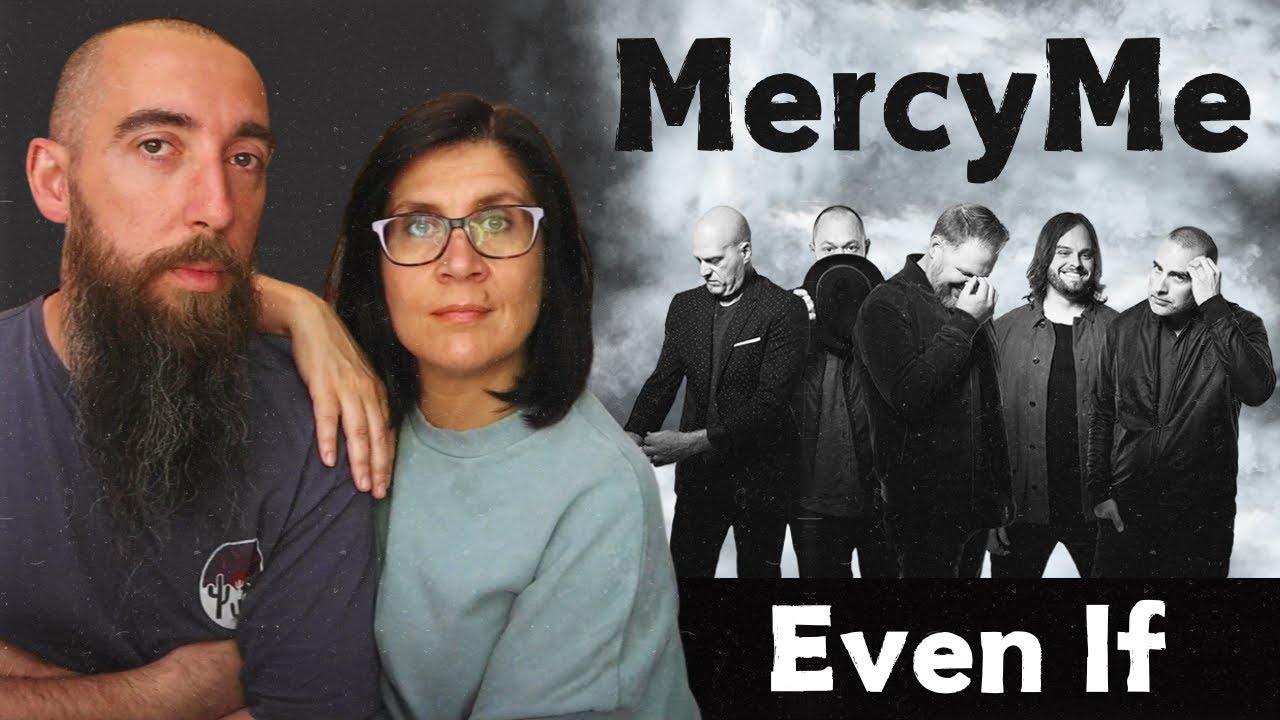 MercyMe - Even If (REACTION) with my wife