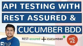 Rest assured With Cucumber BDD | API Automation |  Part 2