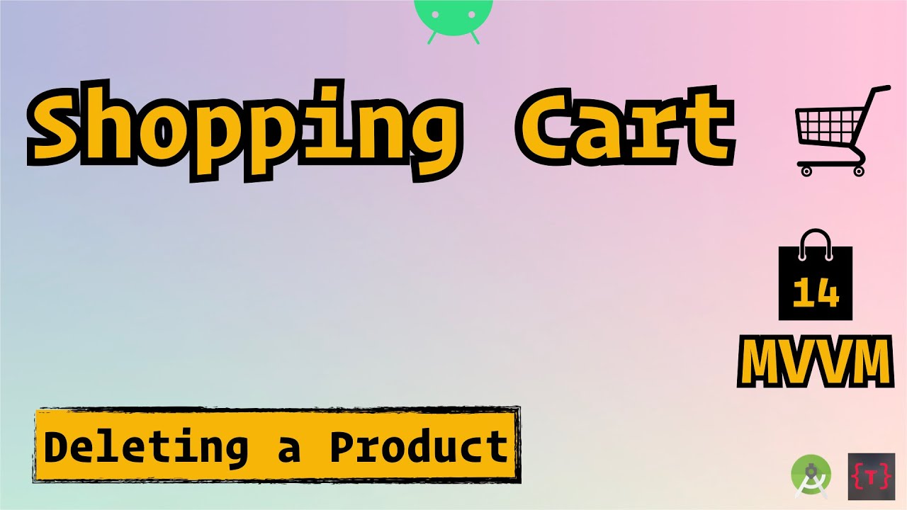 14. Shopping Cart (Mvvm) - Delete Items From Cart