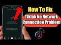Fix tiktok no network connection problem 2024  tiktok no internet connection error problem sove 