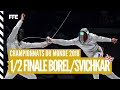 Wuxi 2018 - EH - Demie finale Borel (FRA) vs Svichkar (UKR)