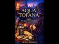 Aqua Tofana: The True-Crime Story Of Giulia Tofana