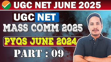 UGC NET Mass Communication PYQs 2024: The Most Important Questions II Session 09