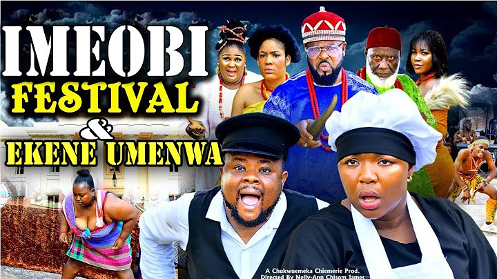 IMEOBI FESTIVAL & Ekene Umenwa - Full Movie- 2025 New Nigerian Movie