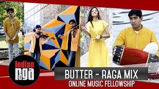 Butter - Raga Mix | Online Music Fellowship