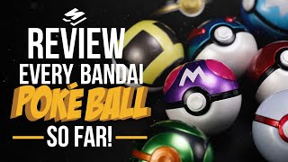 STACK REVIEW 08: Bandai Poké Ball Collection