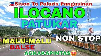 🇵🇭Sison To Palaris Pangasinan Road Trip/ILOCANO PATUKAR MALU-MALU NON STOP AGKAKAPINTAS/mrs.mapalad
