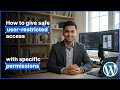 How to give safe user-restricted access in Wordpress
