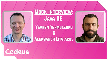 Mock interview Senior Java SE | Yevhen Yermolenko & Aleksandr Litviakov