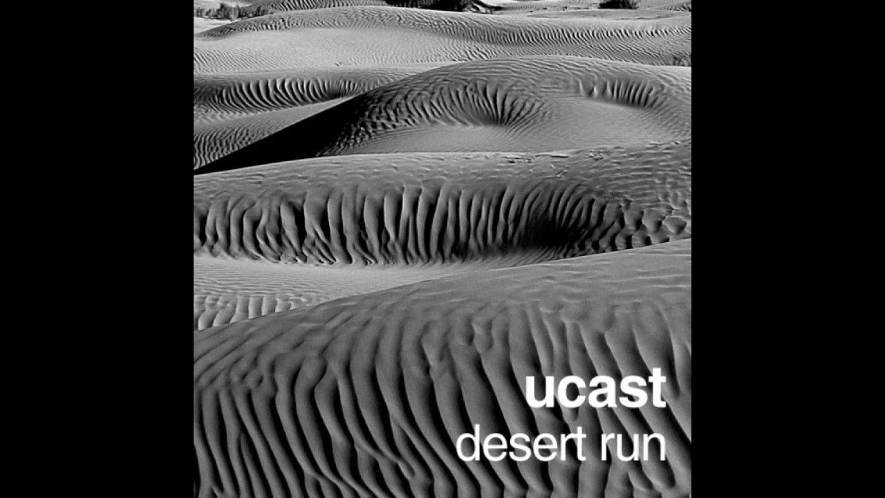 Guarda UCast - Desert Run (Original Mix) su YouTube Guarda UCast - Desert Run (Original Mix) su YouTube