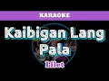 Kaibigan Lang Pala by Lilet (Karaoke)