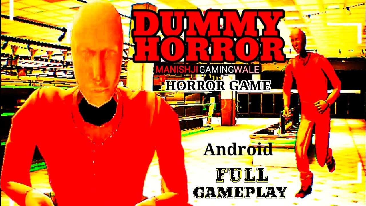 DUMMY HORROR Game Full Gameplay Android - YouTube