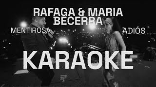 Maria Becerra & Ráfaga - KARAOKE - Mentirosa y Adiós