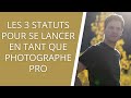 Les 3 statuts pour se lancer en tant que photographe pro  leon 8