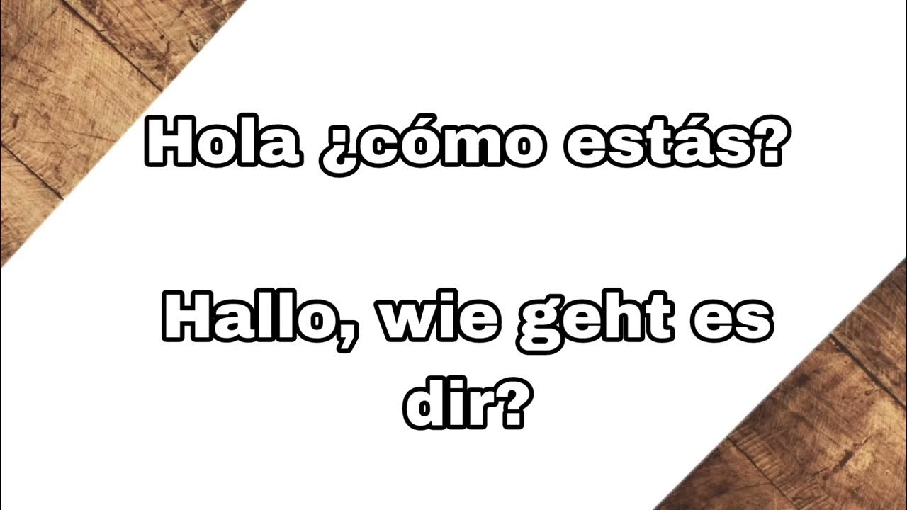 Hallo, wie geht es dir? in Spanisch YouTube