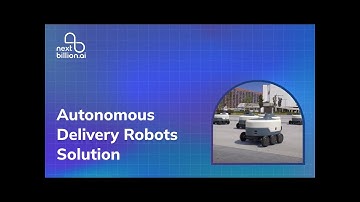 NextBillion.ai for Autonomous Delivery Robots
