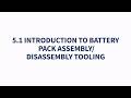 5.1 Introduction to Battery Pack Assembly and Disassembly Tooling - GoldBlock L700/L800 O&amp;M Gudie