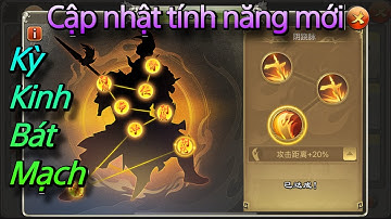 ĐCTQ | Cập nhật tính năng mới | KỲ KINH BÁT MẠCH