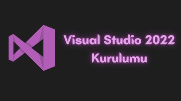 Visual Studio 2022 Kurulumu