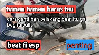 cara mengganti ban belakang beat fi