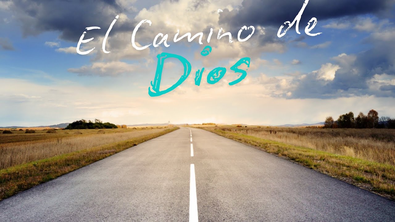 El Camino de Dios - YouTube