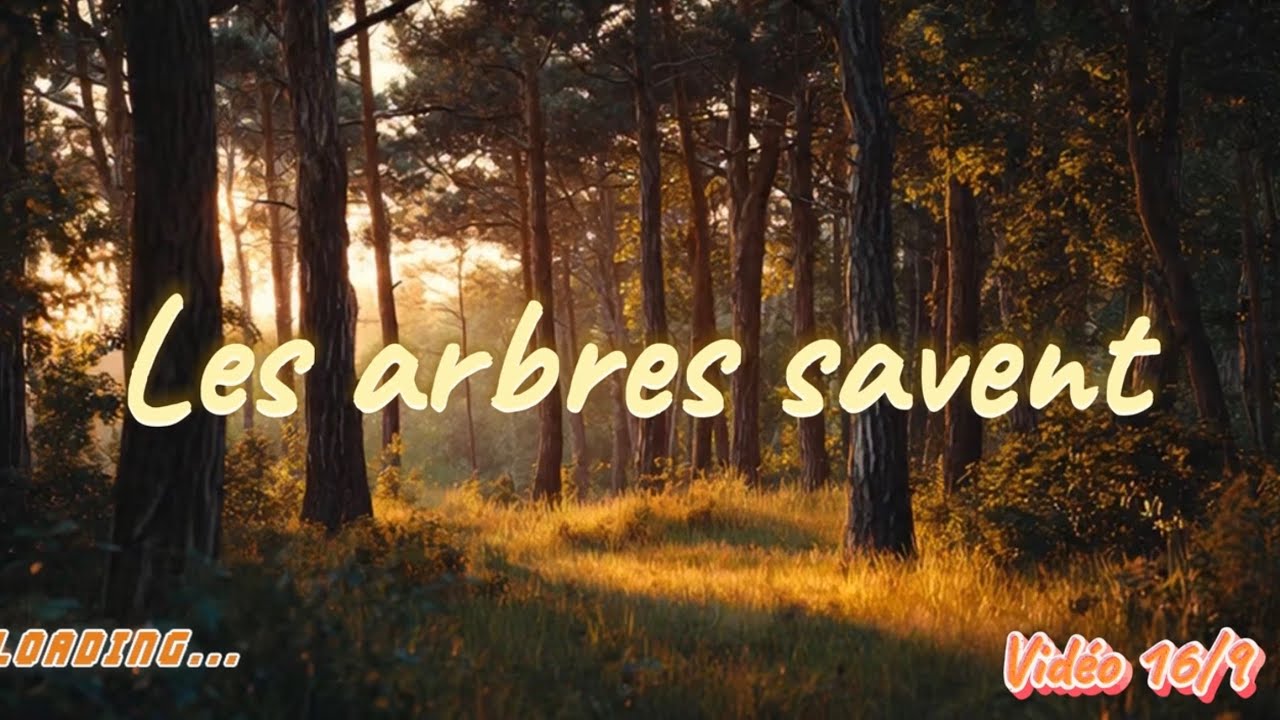 Les arbres savent