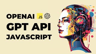 GPT con Javascript, OpenAI API Tutorial
