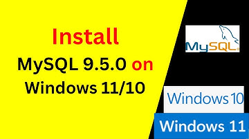 How to Install MySQL 9.5.0 on Windows 11/10 & Servers | Step-by-Step Setup Guide