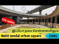 Pedestrian Mall | Multi Modal Urban Square | kathipara flyover | CMDA | Chennai infrastructure | MTC