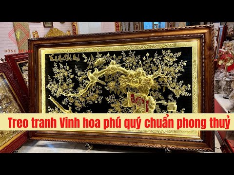 Video Treo tranh Vinh hoa phú quý chuẩn phong thuỷ | Mang... - youtube