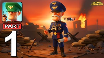 Top Commander - Gameplay Walkthrough Part 1 - Army Base Commander Troops (Android, iOS)