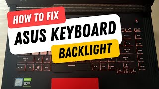 How to Fix ASUS Keyboard Backlight Not Working