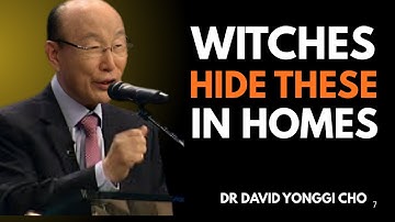 7 Objects Witches Place In Your Home To Destroy You – REMOVE THEM NOW! - Dr David Yonggi Cho