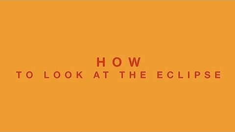 Astronauts Share Tips For Viewing A Total Solar Eclipse