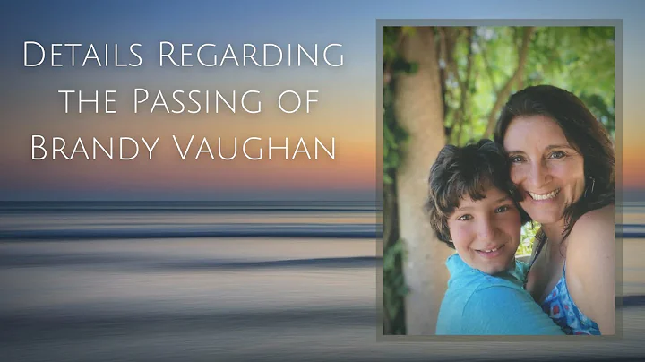 Details Regarding the Passing of Brandy Vaughan