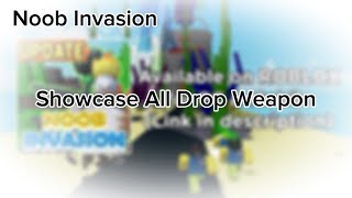 Noob Invasion : Showcase All Boss-Miniboss Drop (re-up to fix smth)