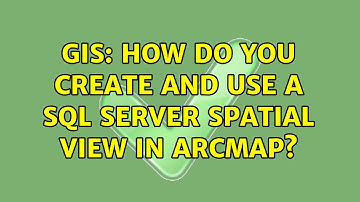 GIS: How do you create and use a SQL Server spatial view in ArcMap? (3 Solutions!!)