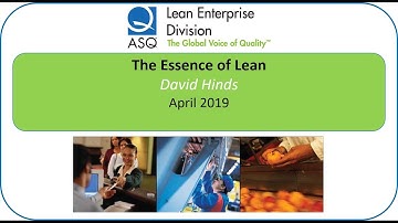 ASQ LED April 2019 The Essence of Lean:  A Superior System of Management - David Hinds