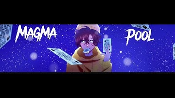 Magma Pool music The end