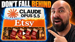 Etsy Sellers: Don’t Ignore What Opus 5.5 Can Do