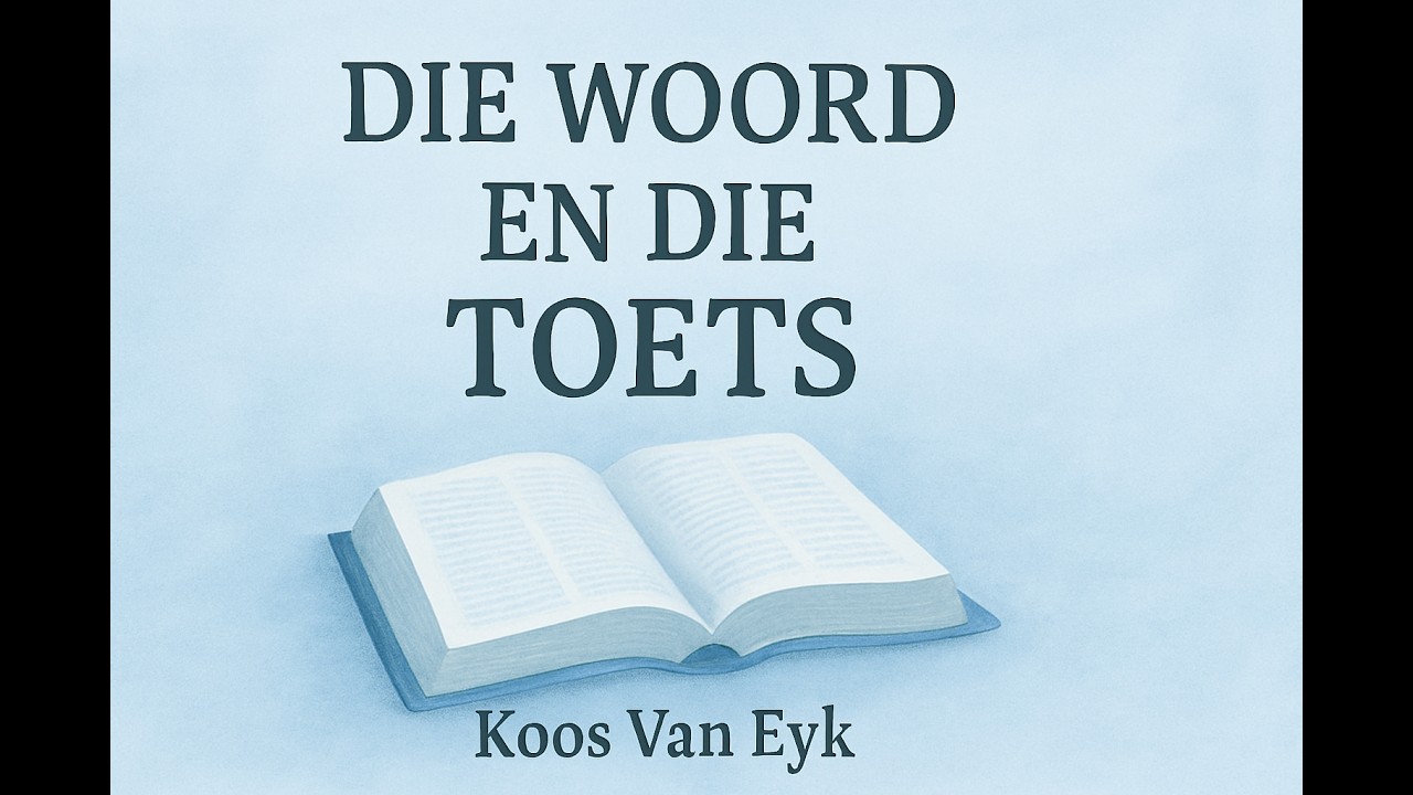 Die Woord en die Toets - Koos Van Eyk